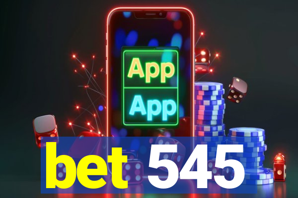 bet 545